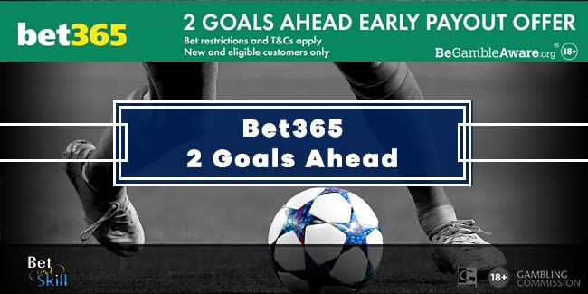 bet365 2 goals ahead early payout