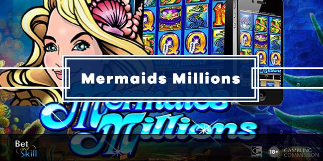 Mermaids Millions slot